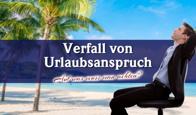 Kann Mein Gesetzlicher Urlaubsanspruch Verfallen?