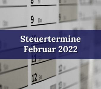 Februar 2022 Steuertermine