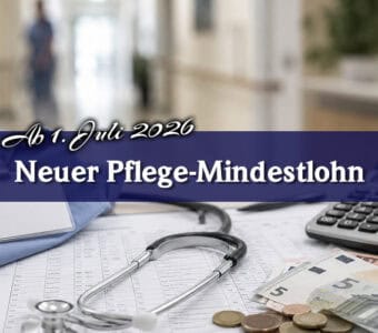 Höherer Pflegemindestlohn seit dem 1. Juli 2026